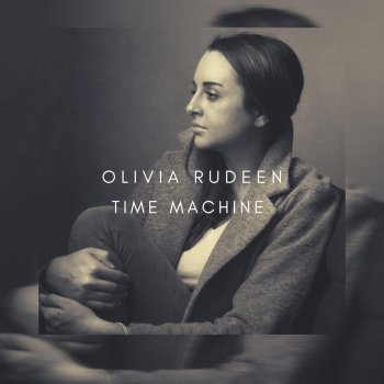 Olivia Rudeen Time Machine