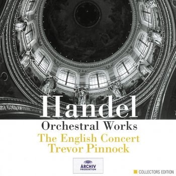 George Frideric Handel; The English Concert, Trevor Pinnock Concerto a due cori No.2, HWV 333: 5. Allegro ma non troppo - Adagio