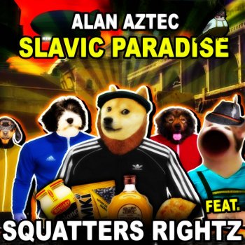 Alan Aztec feat. Squatters Rightz Slavic Paradise