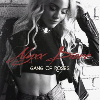 Alyxx Dione Gang Of Roses