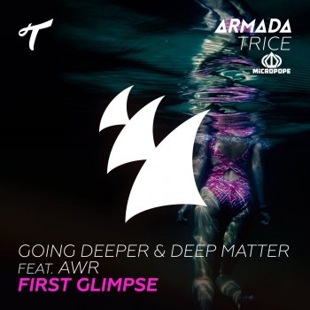 Going Deeper feat. Deep Matter & AWR First Glimpse (feat. AWR)