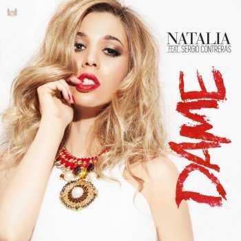 Natalia feat. Sergio Contreras Dame
