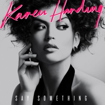 Karen Harding Say Something (Zac Samuel Remix)