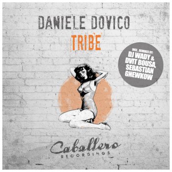 Daniele Dovico Tribe - DJ Wady & Dvit Bousa Remix