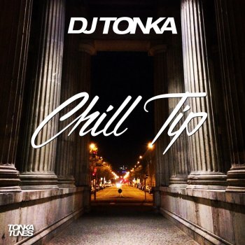 DJ Tonka Chill Tip - Dubstrumental
