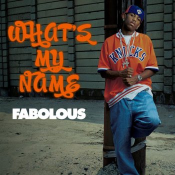 Fabolous What's My Name?