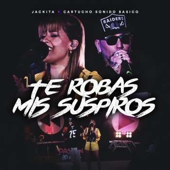 Jackita feat. Cartucho Y Su Sonido Básico Te Robas Mis Suspiros - En Vivo