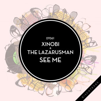 Xinobi feat. Lazarusman See Me