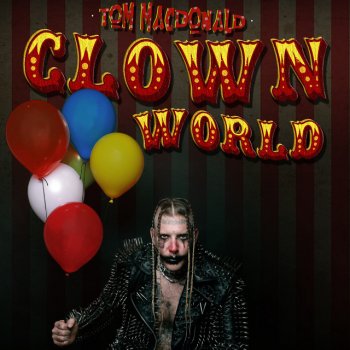 Tom MacDonald Clown World