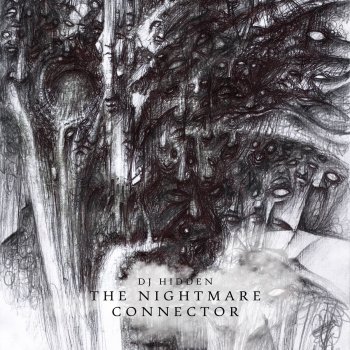DJ Hidden The Nightmare Connector - Original Mix