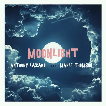 Anthony Lazaro feat. Marle Thomson Moonlight