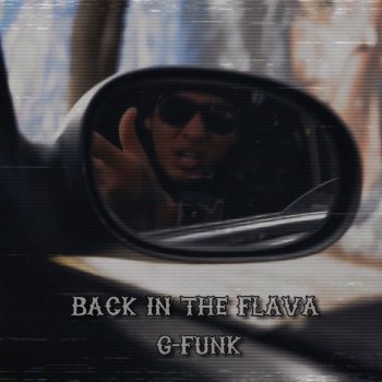 G-Funk Back In the Flava