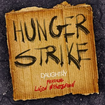 Daughtry feat. Lajon Witherspoon Hunger Strike (feat. Lajon Witherspoon)