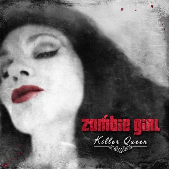 Zombie Girl Killer Queen