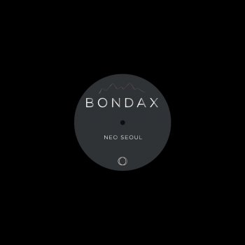 Bondax Neo Seoul (Radio Edit)