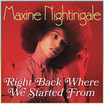 Maxine Nightingale Right Back Where We Started From