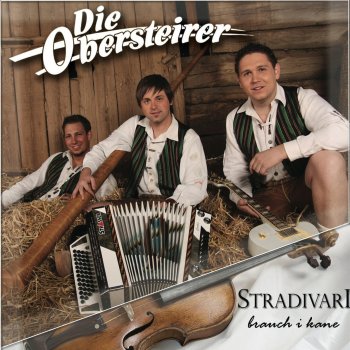 Die Obersteirer Stradivari brauch i kane