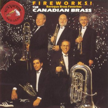 George Frideric Handel feat. Canadian Brass Suite from Music for the Royal Fireworks: Menuet