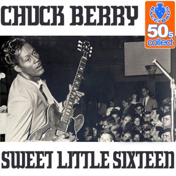 Chuck Berry Sweet Little Sixteen (Remastered)