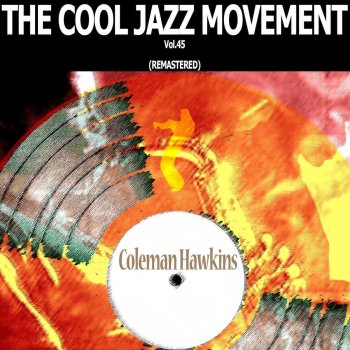 Coleman Hawkins Bouncing With the Bean (Remastered)