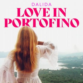 Dalida Love in Portofino - Edit 2022