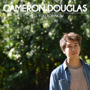 Cameron Douglas Miss You for Now