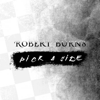 Robert Burns Pick a Side