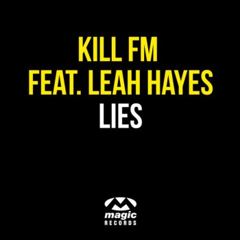 Kill FM feat. Leah Hayes Lies - Melodic Mix