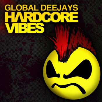 Global Deejays Hardcore Vibes (Radio Edit)