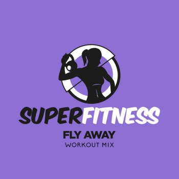 SuperFitness Fly Away - Instrumental Workout Mix 133 bpm