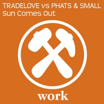 Tradelove feat. Phats & Small Sun Comes Out - Original Radio Edit