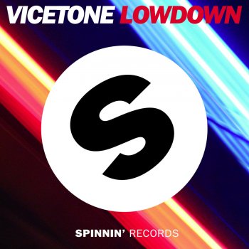 Vicetone Lowdown - Original Mix Edit