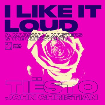 Tiësto feat. John Christian, Marshall Master & The Ultimate MC I Like It Loud