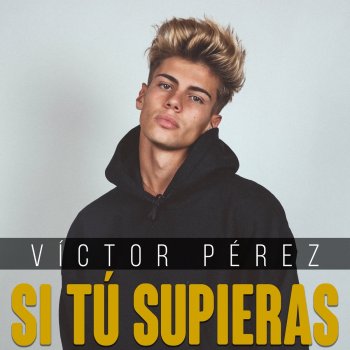 Victor Perez Si Tú Supieras