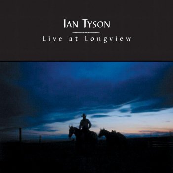 Ian Tyson Old Corrals and Sagebrush (Live)