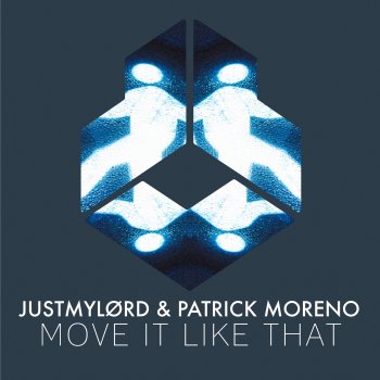 Justmylørd Move It Like That (Extended Mix)