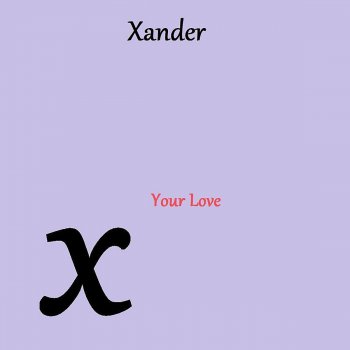 Xander Sorry I Met You