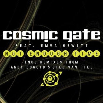 Cosmic Gate feat. Emma Hewitt Not Enough Time - Radio Edit