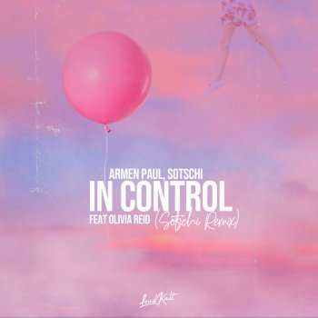 Armen Paul feat. Sotschi In Control (feat. Olivia Reid) [Sotschi Remix]