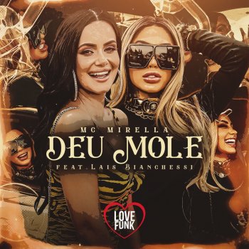 MC Mirella & MC Bragança Deu Mole (feat. Lais Bianchessi)