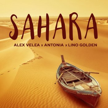 Alex Velea feat. Antonia & Lino Golden Sahara