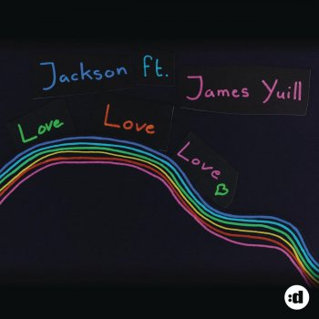 Jackson feat. James Yuill Love Love Love (Radio Edit)
