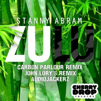 Stanny Abram feat. Carbon Parlour Zulu - Carbon Parlour Remix