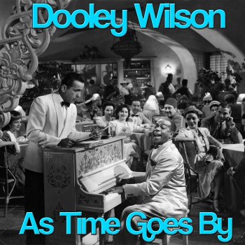 Dooley Wilson As Time Goes By (From "Casablanca")