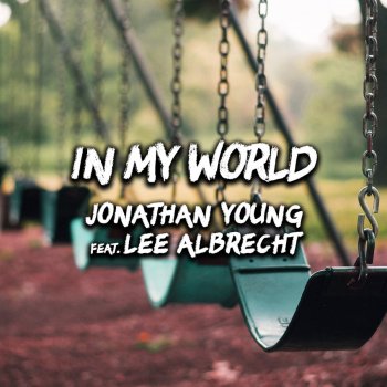 Jonathan Young feat. Lee Albrecht In My World