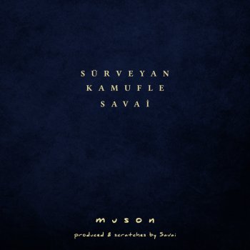 Sürveyan feat. Kamufle & Savai Muson