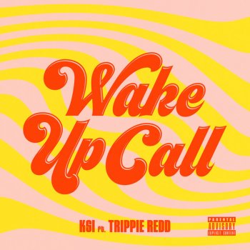 KSI feat. Trippie Redd Wake Up Call (feat. Trippie Redd)