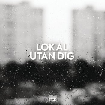 Lokal Utan dig (Instrumental)