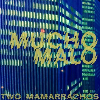 The Two Mamarrachos Mucho Malo - Discordance Remix