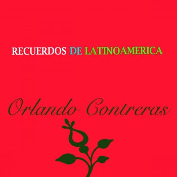 Orlando Contreras Despues de Tanto